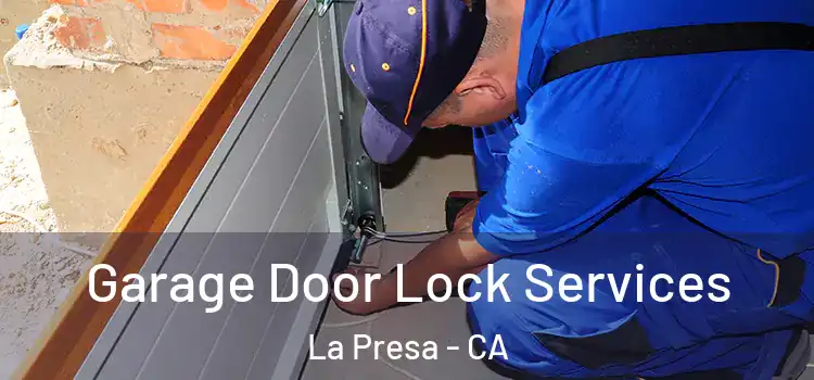 Garage Door Lock Services La Presa - CA