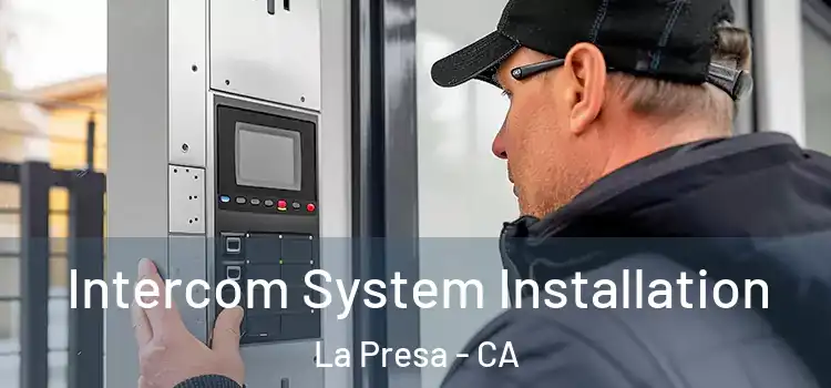 Intercom System Installation La Presa - CA