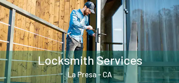  Locksmith Services La Presa - CA