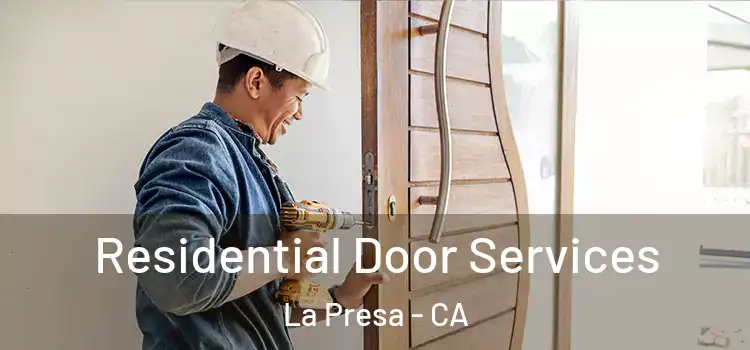 Residential Door Services La Presa - CA